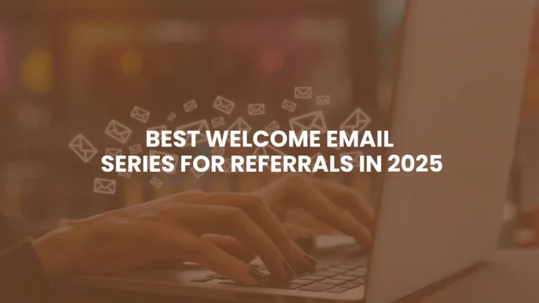 Best Welcome Email Series for Referrals in 2025.webpBest Welcome Email Series for Referrals in 2025.webpBest Welcome Email Series for Referrals in 2025.webp