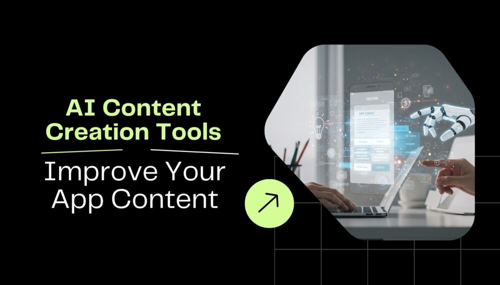 AI Content Creation Tools: Improve Your App Content