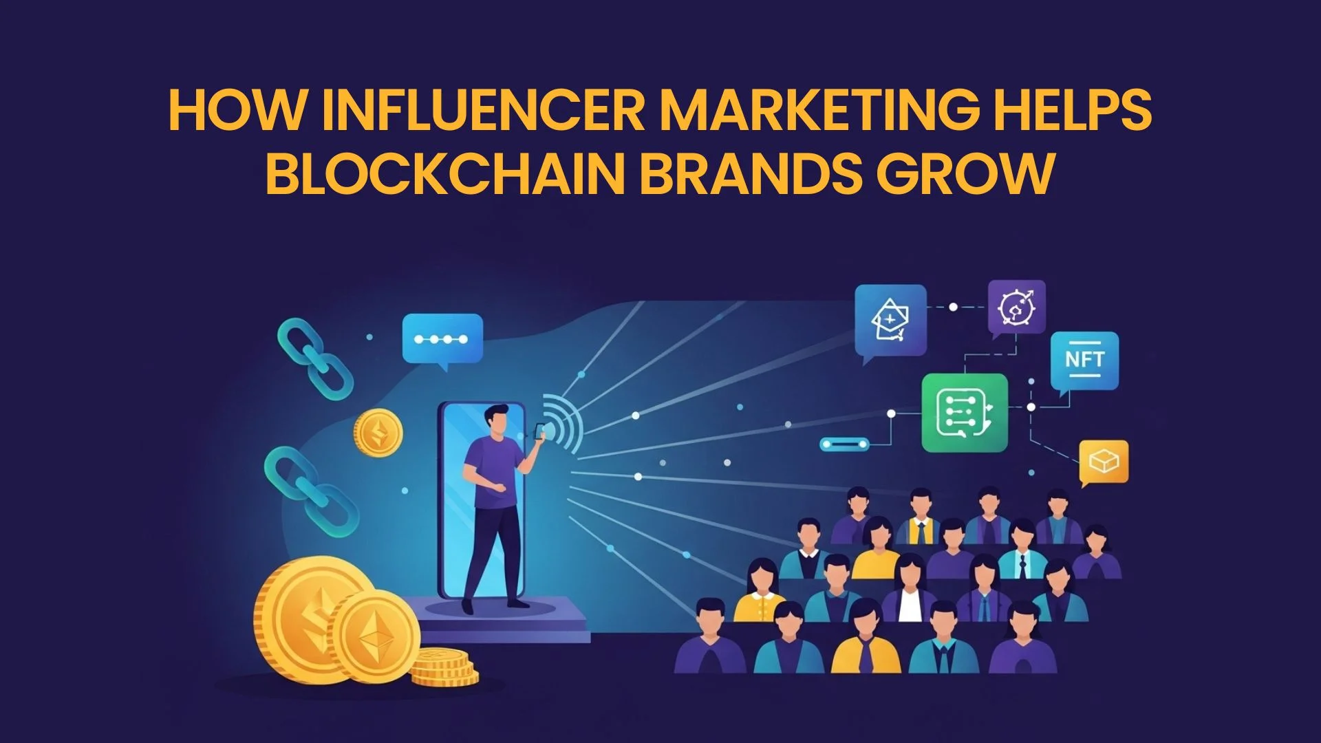 How Influencer Marketing Helps Blockchain Brands Grow